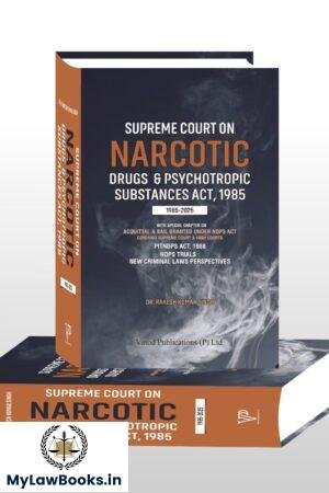 Vinod Publication’s Supreme Court on Narcotic Drugs & Psychotropic Substances Act, 1985 (1985-2025) By Dr. Rakesh Kumar Singh