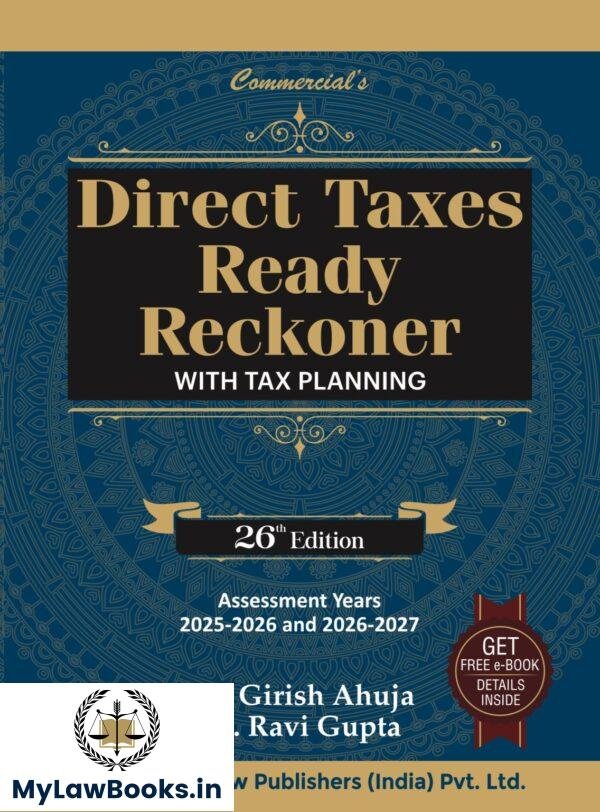 Commercial’s Direct Taxes Ready Reckoner with Tax Planning by Girish Ahuja & Ravi Gupta – 26th Edition 2025