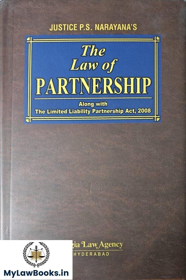 Gogia Law Agency's The Law Of Partnership by Justice P S Narayana Edition 2025