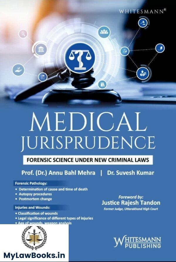 Whitesmann's Medical Jurisprudence Forensic Science under New Criminal Laws Edition 2025
