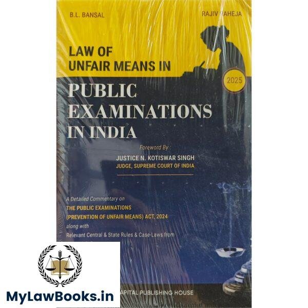 CPH's Law of Unfair Means in Public Examinations in India by B L Bansal & Rajiv Raheja Edition 2025
