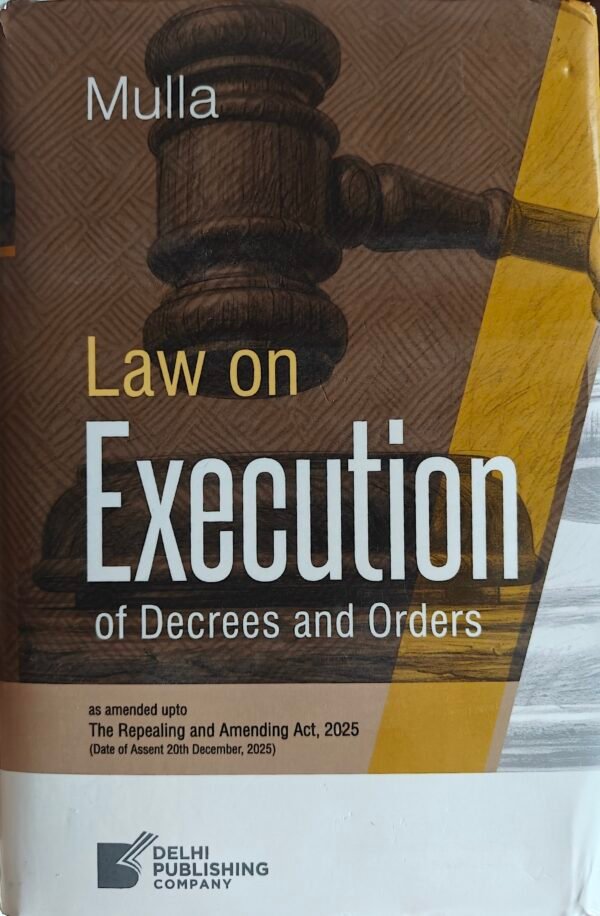 DPC's Law Of Execution of Decrees and Orders by Mulla Edition Reprint 2026