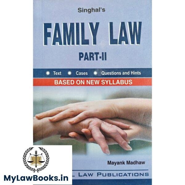 Singhal's Family Law Part II (Dukki) by Mayank Madhaw