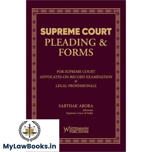 Whitesmann's Supreme Court Pleading & Forms by Sarthak Arora Edition 2025