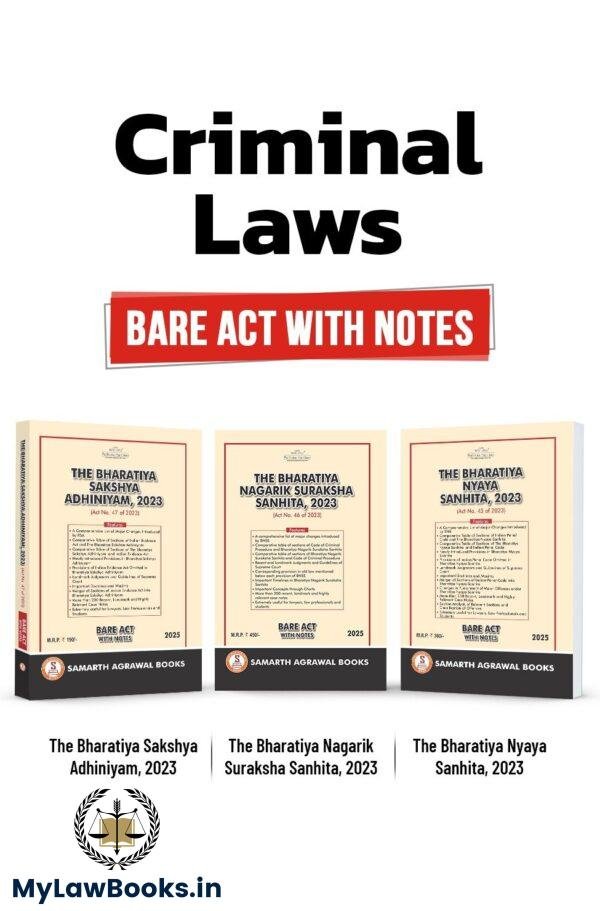 Samarth Agarwal's New Criminal Laws incorporating The Bharatiya Nyaya Sanhita, 2023, Bharatiya Nagarik Suraksha Sanhita, 2023, and the Bharatiya Sakshya Adhiniyam, 2023 With Notes
