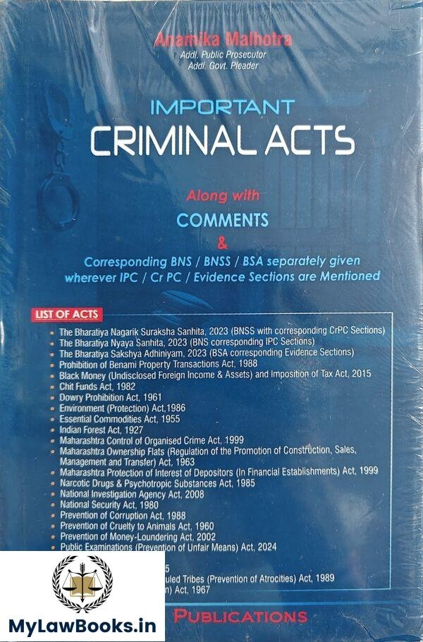 Important Criminal Acts Along With Comments & Corresponding BNS / BNSS / BSA separately given wherever IPC / Cr PC / Evidence Sections are Mentioned | Anamika Malhotra | Naveen Publications