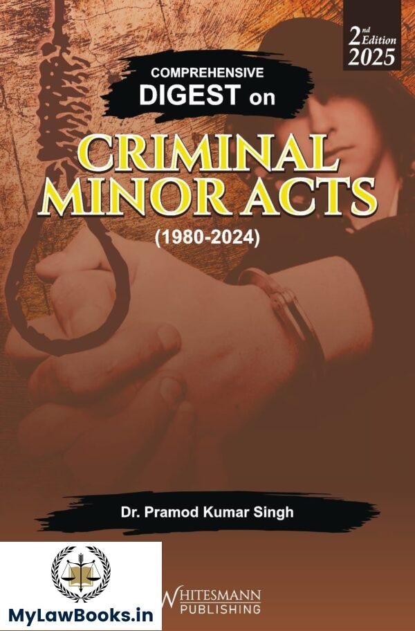Whitesmann's Comprehensive Digest on Criminal Minor Acts (1980-2024)