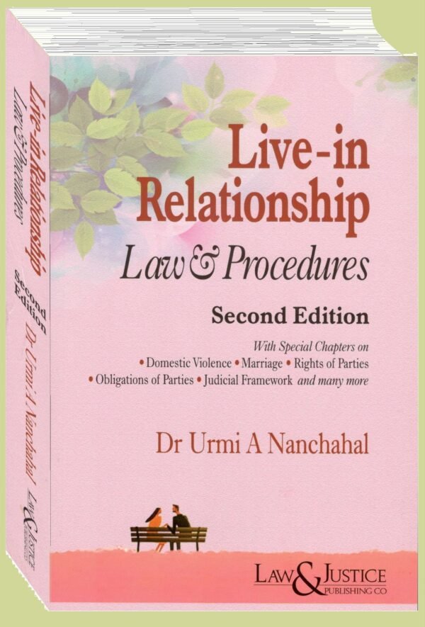 LJP’s Live-in Relationship Law & Procedures by Dr. Urmi A Nanchahal Second Edition 2024