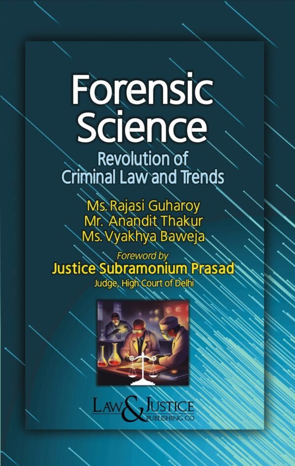 LJP's Forensic Science - Revolution of Criminal Law and Trends Edition 2025