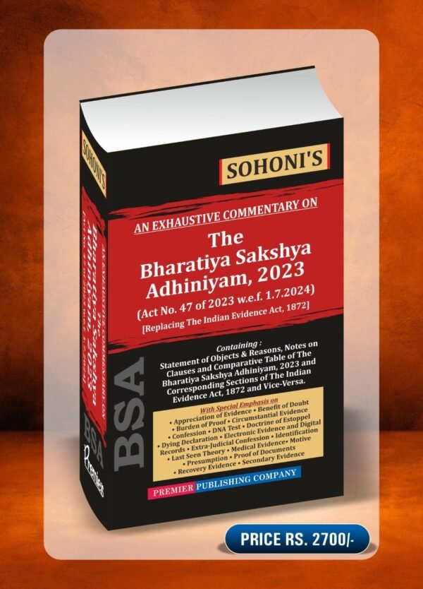 Premier's An Exhaustive Commentary on The Bharatiya Sakshya Adhiniyam, 2023 (BSA) by Sohoni Edition 2025