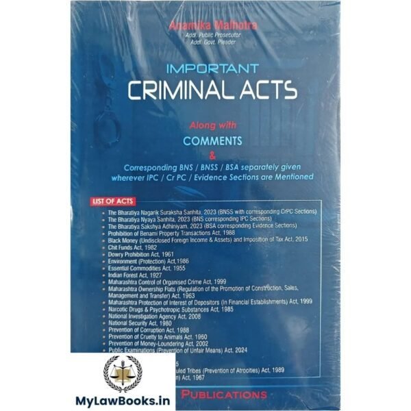 Important Criminal Acts Along With Comments & Corresponding BNS / BNSS / BSA separately given wherever IPC / Cr PC / Evidence Sections are Mentioned | Anamika Malhotra | Naveen Publications