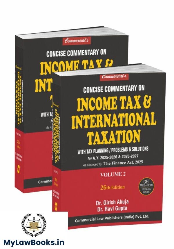 Concise Commentary on Income Tax & International Taxation (With Tax Planning / Problems & Solutions) | 2 Vols. | Dr. Girish Ahuja & Dr. Ravi Gupta | Commercial