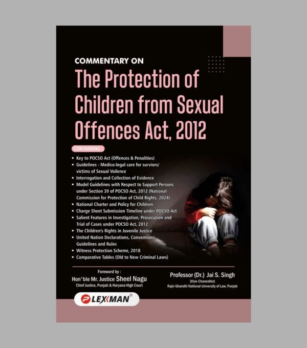 Lexman’s Commentary on The Protection Of Children From Sexual Offences Act, 2012 (POCSO) Edition 2025
