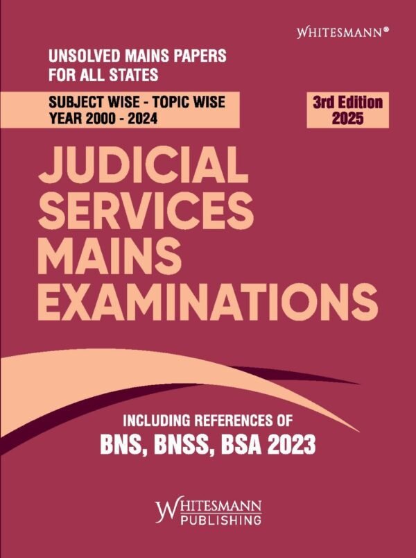 Whitesmann's Judicial Service Mains Examination Unsolved Mains Papers  for All States 2025