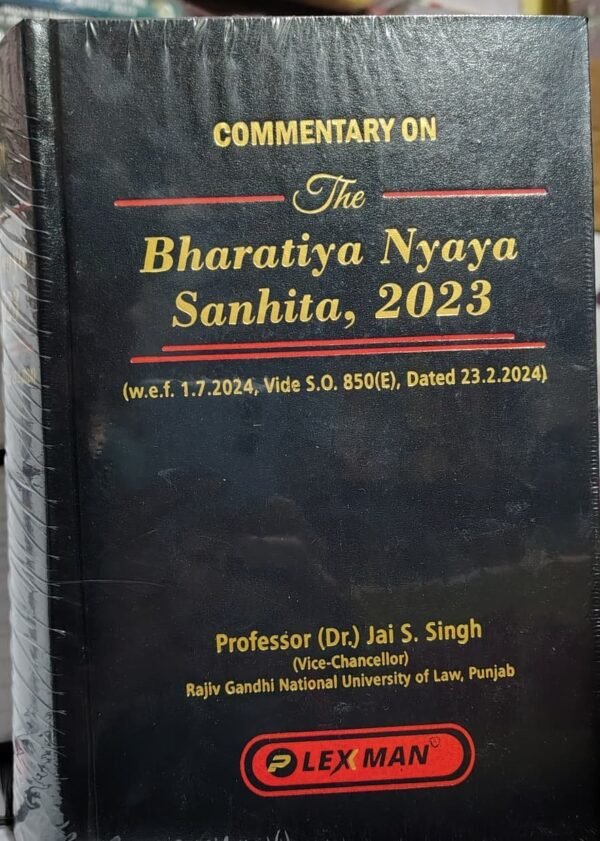 Commentary on BNS (The Bharatiya Nyaya Sanhita, 2023) | Prof. Dr Jai S Singh | Lexman | Edition 2025
