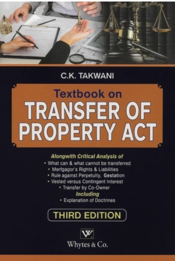 Whytes & Co.'s Textbook on Transfer of Property by C. K. Takwani Edition 2025