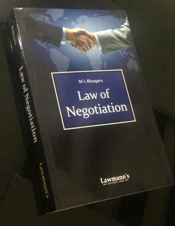 Lawmann's Law Of Negotiation by M L Bhargava Edition 2026