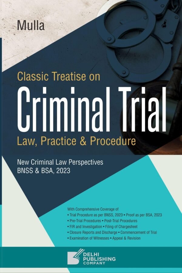 DPC's Classis Treatise on Criminal Trial Law, Practice & Procedure (New Criminal Law Perspectives BNSS & BSA, 2023) by Mulla