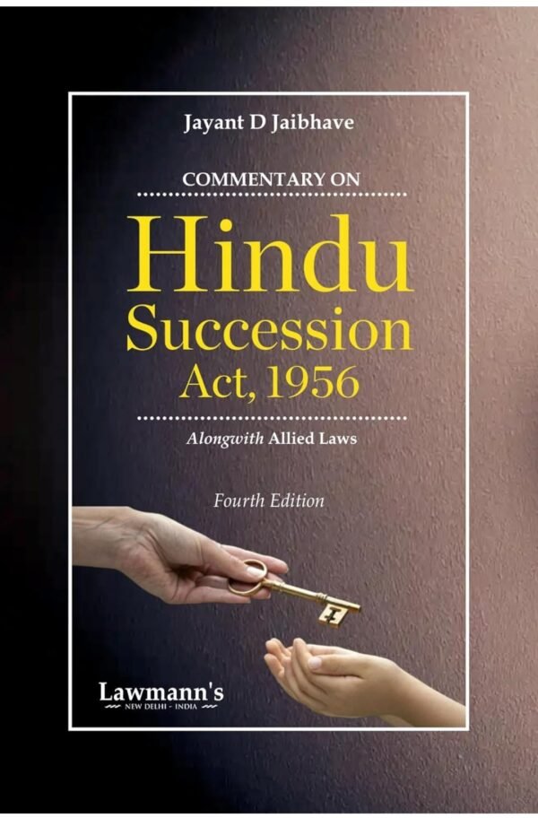 Lawmann's Commentary on Hindu Succession Act,1956 by Jayant D Jaibhave Edition 2026