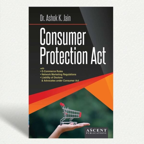 Ascent’s Consumer Protection Act by A K Jain