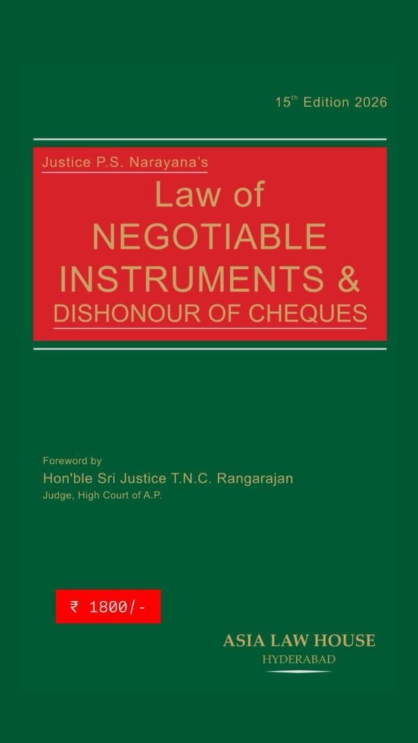 ALH's Law of Negotiable Instruments & Dishonour Of Cheques by Justice P S Narayana Edition 2026