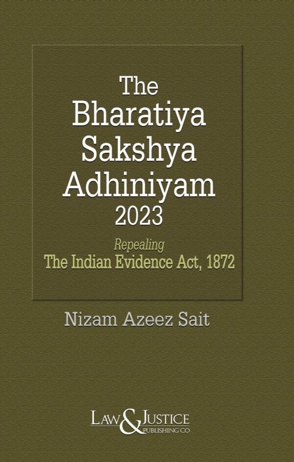 LJP's The Bharatiya Sakshya Adhiniyam, 2023 by Nizam Azeez Sait