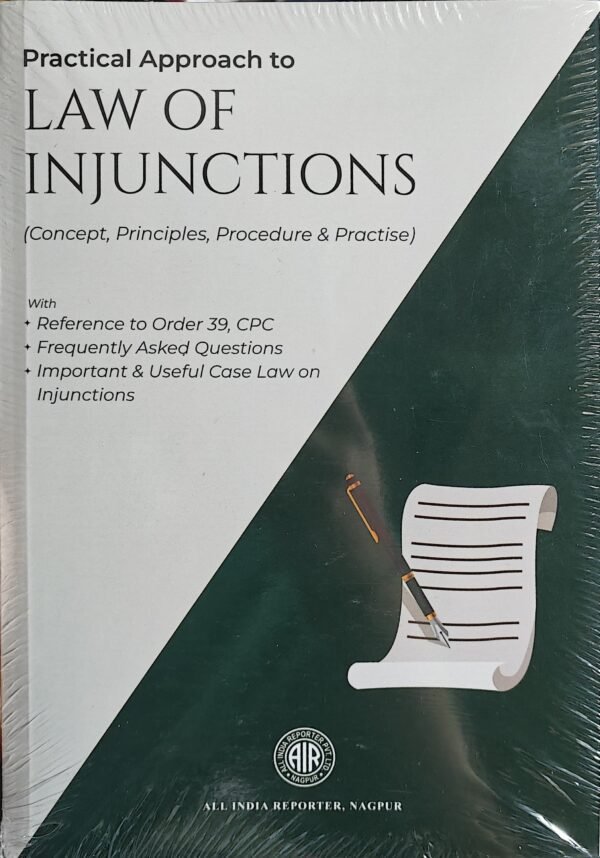 AIR's Practical Approach to Law Of Injunctions (Concept, Principle, Procedure & Practise) Edition 2025