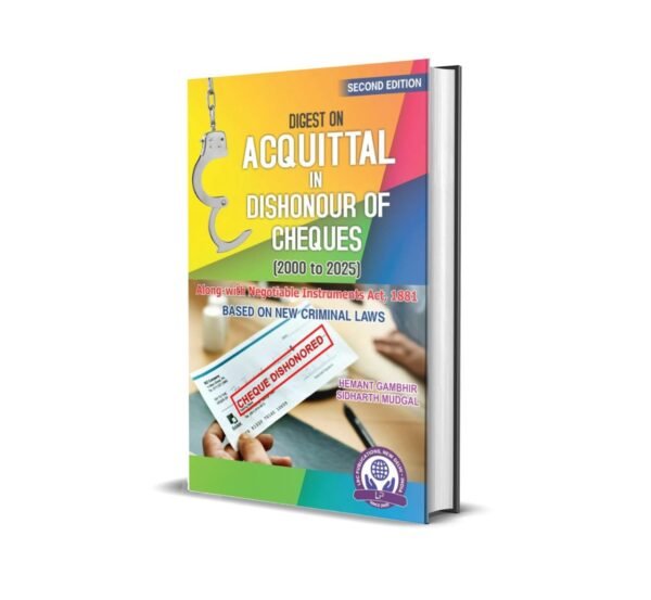 LRC Publication's Digest on Acquittal  in Dishonour of Cheques by Hemant Gambhir & Sidharth Mudgal Reprint 2026