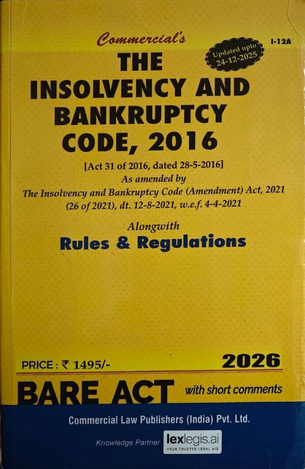 Commercial's Insolvency and Bankruptcy Code, 2016 with Rules & Regulations Edition 2026