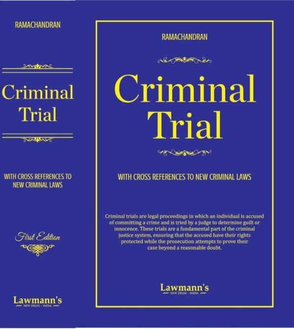 Lawmann's Criminal Trial with Cross References to New Criminal Laws by Ramachandran | Kamal Publishers