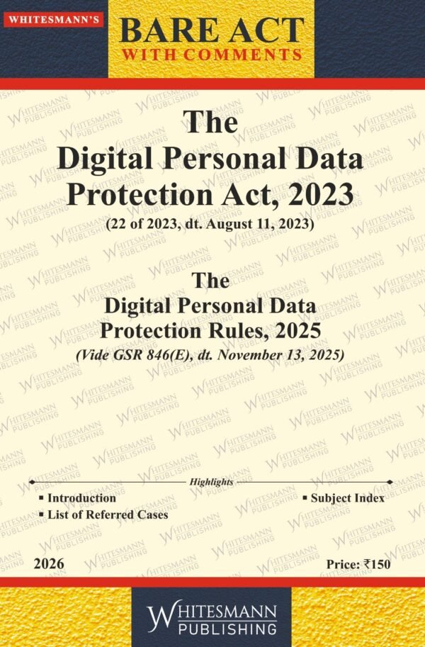 Whitesmann's The Digital Personal Data Protection Act, 2023 alongwith  rules Edition 2026