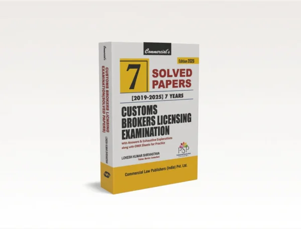 Commercial's Customs Brokers Licensing Examination – 7 Solved Papers (2019–2025)