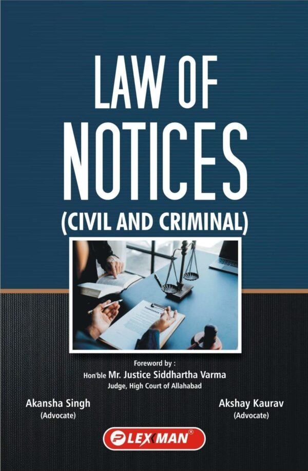 Lexman's Law Of Notices (Civil & Criminal) By Akansha Singh & Akshay Kaurav Edition 2026