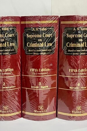 Whytes & Co.'s Supreme Court on Criminal Law (Based on New Criminal Laws) 1950 to 2025 by A N Saha [5 Vols]