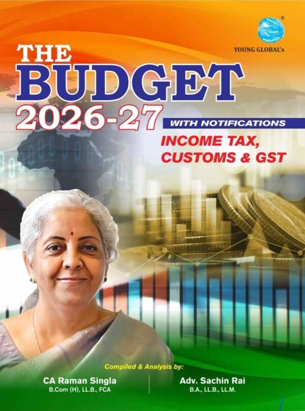 Young Global's The Budget 2026-2027 with Notifications by CA Raman Singla & Adv Sachin Rai