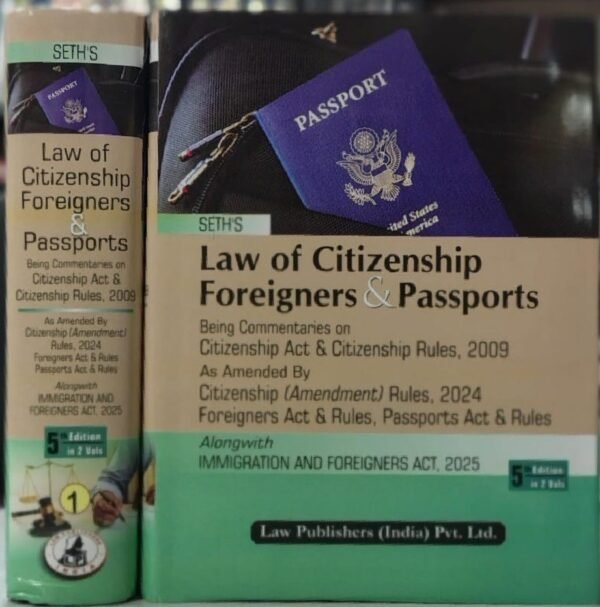 Law Publisher's Law of Citizenship Foreigners & Passports By Seth [2 Vols.] – 5th Edition 2026