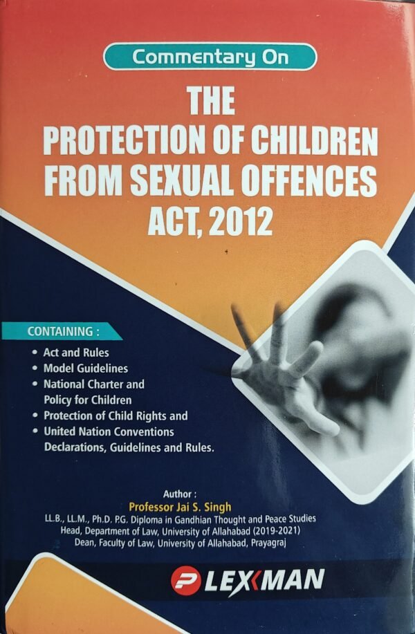 Lexman’s Commentary on The Protection Of Children From Sexual Offences Act, 2012 (POCSO) Edition 2022