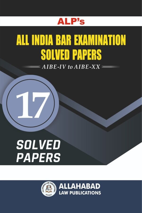 ALP's All India Bar Examination (AIBE) Previous Years Solved Papers (English) Edition 2026