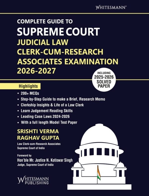 Whitesmann's Complete Guide To Supreme Court Judicial Law Clerk-Cum-Research Associates Examination 2026-2027