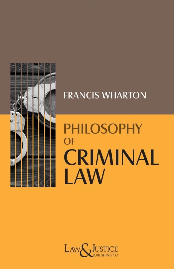 LJP's Philosophy of Criminal Law (Indian Economy Reprint) by Francis Wharton Reprint 2026