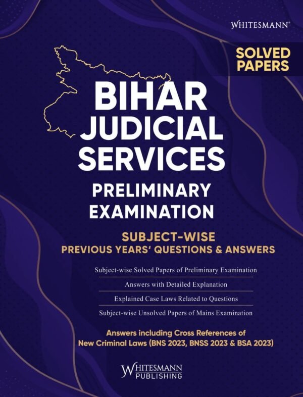 Whitesmann's Bihar Judicial Services (Preliminary Examination) Solved Papers Subject Wise Edition 2026