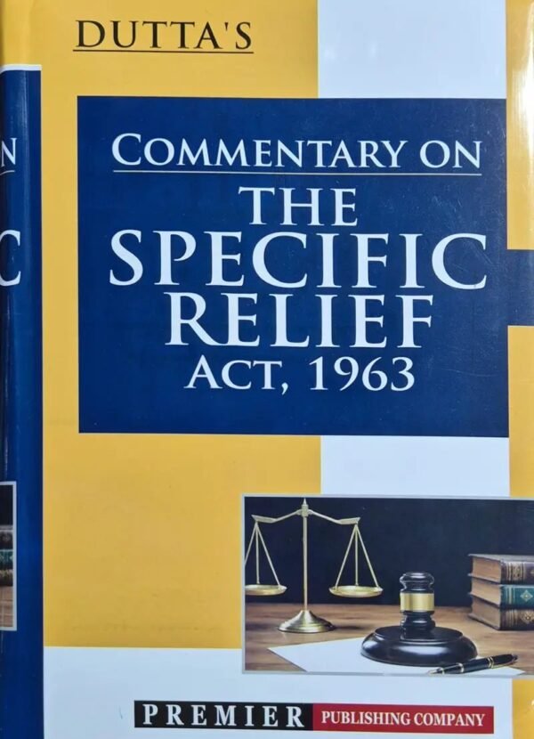 Premier's Commentary on The Specific Relief Act, 1963 by Dutta Edition 2026