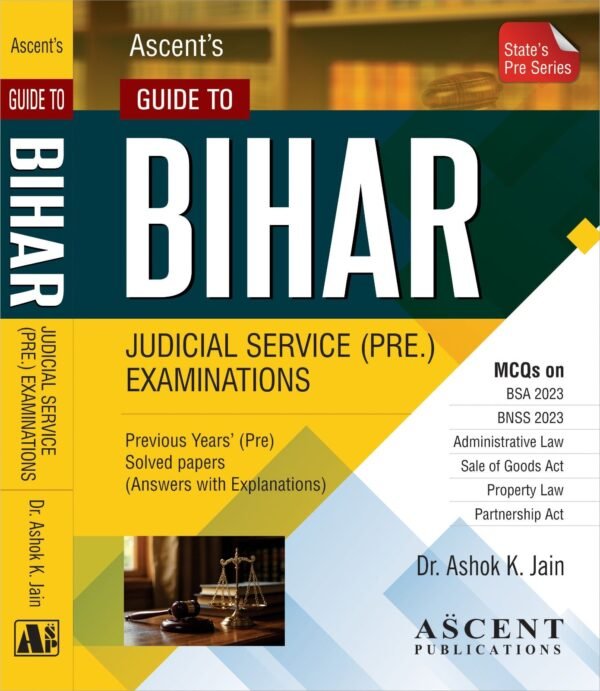 Ascent's Guide to Bihar Judicial Services (Preliminary Examination) by Dr A K Jain Edition 2026