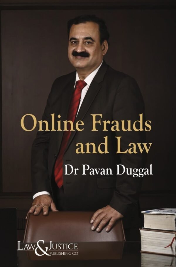 LJP's Online Frauds and Law by Dr. Pavan Duggal Edition 2026