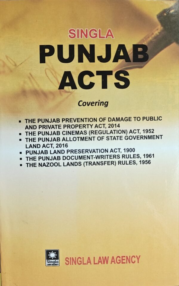 Singla's The Punjab Acts including  The Punjab Prevention of Damage to Public and Private Property Act, 2014 Edition 2026