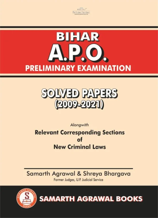 Samarth Agrawal's Bihar APO Preliminary Examination: Solved Papers [2009-2021] by Samarth Agrawal and Shreya Bhargava