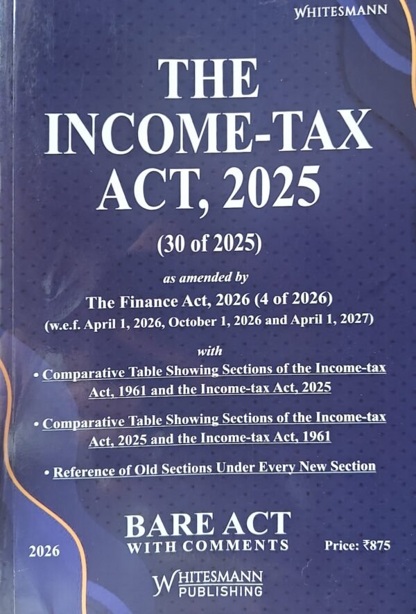Whitesmann's The Income Tax Act 2025 as amended by the Finance Act, Edition 2026