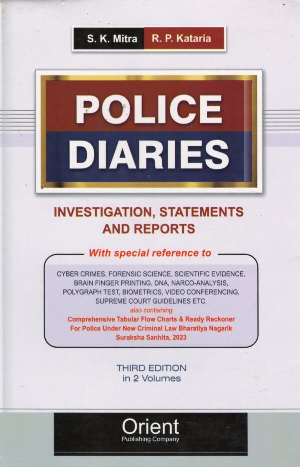 Orient's Police Diaries:  Investigation, Statements & Reports By S. K. Mitra & R. P. Kataria Edition Reprint 2026 (SET OF 2 VOLS.)