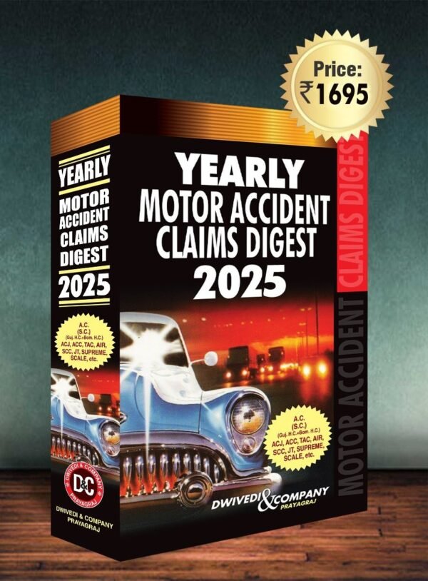 Dwivedi & Co.’s Yearly Motor Accident Claims Digest 2025