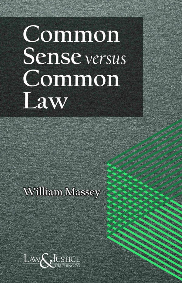 LJP's Common Sense Versus Common Law (Indian Economy Reprint) by William Massey
